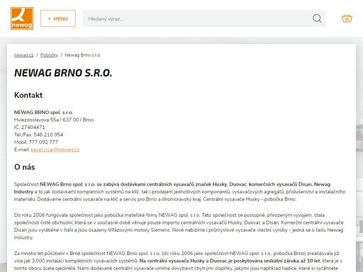 naše společnost newag brno spol. s r.o. stále vyhledává nové obchodní partnery na bázi dealerské spolupráce pro prodej a instalaci centrálních vysavačů husky, duovac a shozů prádla artox.