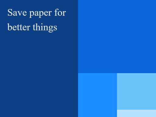 keep paper for the better things