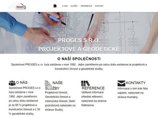 společnost proges s.r.o  byla založena v roce 1992.  jejím zaměřením po celou dobu existence je projektová a konstrukční činnost a geodetické služby.