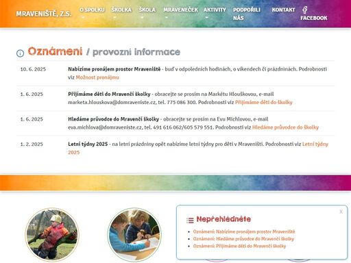 předškolní skupina, škola, komunitní vzdělávací centrum, kurzy a semináře pro všechny.