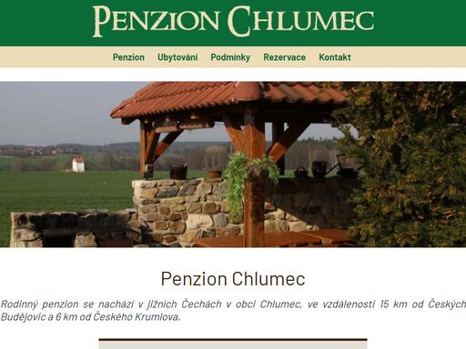 rodinný penzion se nachází v jižních čechách v obci chlumec, ve vzdálenosti 15 km od českých budějovic a 6 km od českého krumlova.