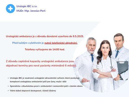 urologie jbc je soukromé urologické zdravotnické zařízení, které poskytuje komplexní urologickou ambulantní i operačni péči pro ženy, muže, i děti. mudr. františek drábek - specialista s dlouholetou praxí v ambulantní i nemocniční péči v daném