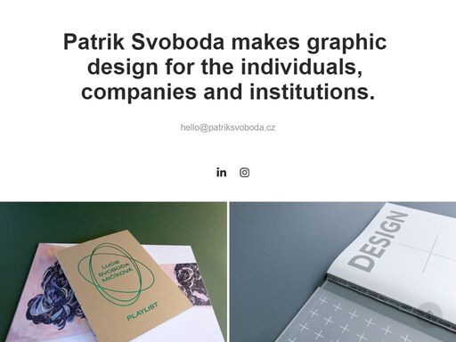 patrik svoboda makes graphic design for the individuals, companies and institutions.