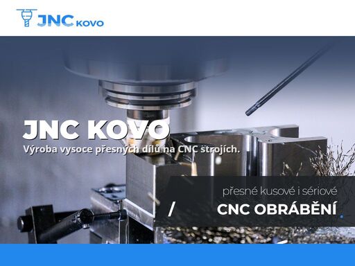 obrábění kovových i nekovových materiálů na moderních cnc strojích.