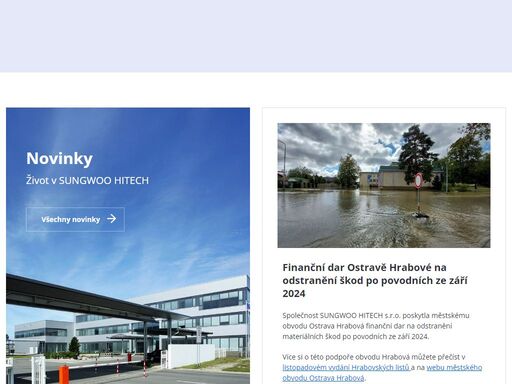 sungwoo hitech je pobočka jihokorejské korporace sungwoo automotive se sídlem v soul. vyrábí automobilové komponenty (zejména plechy a lisované díly), ty z ostravy jsou dodávána zejména do hyundai motors v nošovicích a kia motors v žilině.