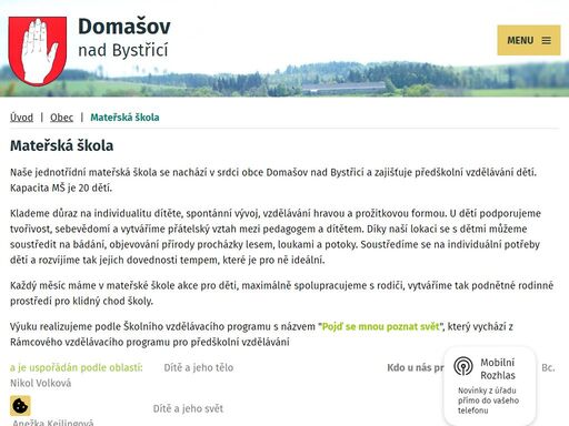 domašov nad bystřicí (dříve též domštát,německy domstadt či domstadtl) je obec ležící v okrese olomouc. jeho katastrální území má rozlohu 1386 ha. obec se nachází v údolí říčky bystřičky, podél které také vede železniční trať z olomouce do opavy.