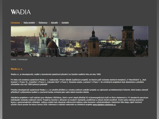 wadia a.s. je stabilní developerská a investorská společnost působící na českém realitním trhu již od roku 1999.