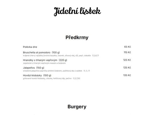 příjemné posezení v hezké domácí atmosféře s ochotným personálem a čerstvě připravovanými pokrmy.
