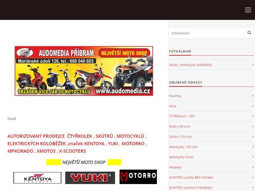 prodej a servis audomedia příbram,kentoya,yuki,xmotos,xscooters, motorro , mpkorado, emoto, skútry,motocykly,elektrické koloběžky.prodej auto-mot baterií,náhradních dílů na veškeré čtyřkolky,skútry,motocykly.prodej elektroskútrů,elektrokol.motopříslušenství aj.34 letá zkušenost - prodej kvalitních a cenově dostupných motocyklů, čtyřkolek, mopedů,
