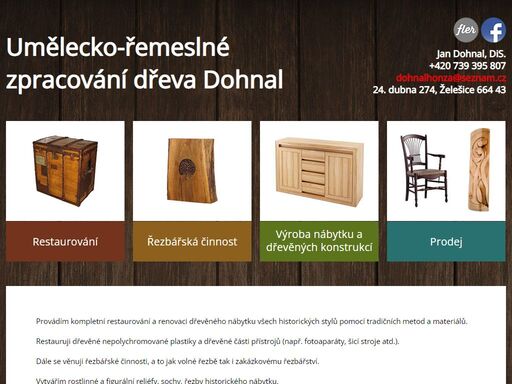 firma dohnal provádí restaurování starožitného nábytku, renovaci nábytku, řezbářství, výrobu nábytku na míru a výrobu altánů a pergol.