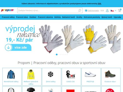 pracovní oděvy a rukavice, sportovní i pracovní obuv. 