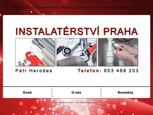 instalatérství praha 4,5 - instalatér petr herodes nabízí kompletní služby z oblasti vody, topení a plynu včetně havarijních služeb a číštění kanalizací po celé praze. provádíme čištění kanalizací, havarijní služby, jádrové vrtání, revize plynu, montáže plynu benešov u prahy.