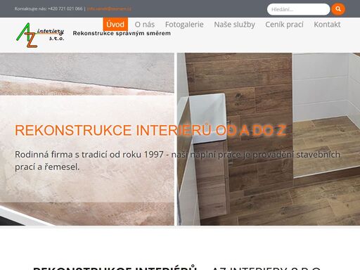    
   
   
   
   
rekonstrukce interiérů - az interiery s.r.o.    
• opravy a rekonstrukce bytů, domů, chat a chalup • rekostrukce koupelen a bytových...