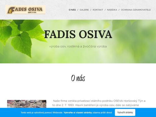 naše firma vznikla privatizací státního podniku oseva horšovský týn a to dne 2. 7. 1993. hlavní zaměření je výroba osiv, dále se zabýváme klasickou zemědělskou výrobou.