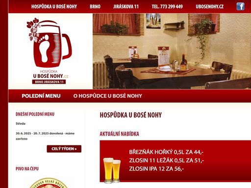 hospůdka u bosé nohy brno veveří, jiráskova 11. pivo březňák a pivní speciály dle aktuální nabídky. polední menu od pondělí do soboty.