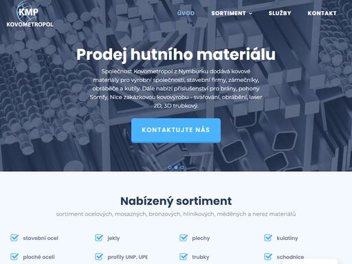 společnost kovometropol z nymburku dodává kovové materiály pro výrobní společnosti, stavební firmy, zámečníky, obráběče a kutily. dále nabízí příslušenství pro brány, pohony somfy, nice zakázkovou kovovýrobu - svařování, obrábění, laser 2d, 3d trubkový.