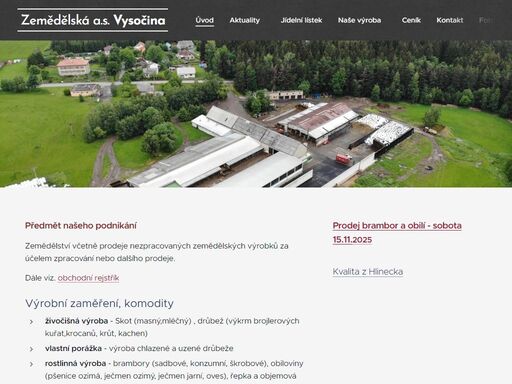 zemědělství včetně prodeje nezpracovaných zemědělských výrobků za účelem zpracování nebo dalšího prodeje.