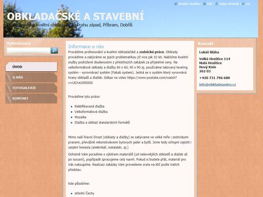 zabýváme se pokládkou obkladů a dlažeb v praze a středočeském kraji. profesionální a kvalitně provedená práce. obkládání koupelen, kuchyní... velkoformátové obklady, benátské štuky