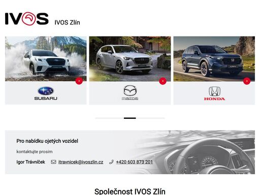 nakupujte a servisujte  spolehlivé vozy subaru, mazda a honda od spolehlivého prodejce ivos zlín. vždy správná volba.