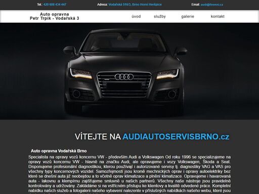 autoopravna brno vodařská 516/3, horní heršpice - specialista na opravy vozů koncernu vw - především audi a volkswagen. telefon: 608 434 447, email: audi@firemni.cz