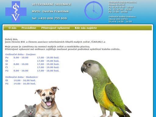 mvdr. dvořák františek . provoz veterinární ordinace.
   nabídka kompletní preventivní a léčebné činnosti v oboru medicíny malých zvířat a ptáků.