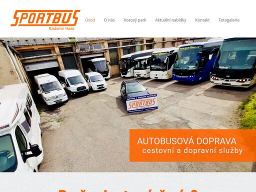 autobusová doprava radomír haas - sportbus, ústí nad labem, provádí vnitrostátní i mezinárodní autobusovou dopravu již od roku 1992. našimi klienty jsou firmy, cestovní kanceláře i agentury, školy, sportovní kolektivy, kluby i fyzické osoby, státní instituce, města, zájmové sdružení, pojišťovni, banky., sportbus - autobusová doprava