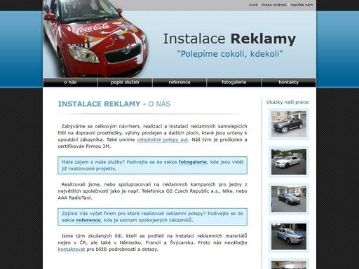zabýváme se celoplošnými i částečnými polepy automobilů, motorek. dále branding, realizace citylightů a další vše pomocí řezané grafiky.