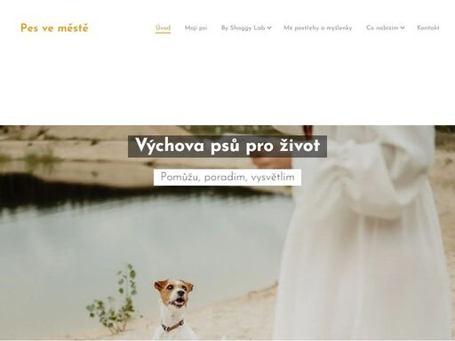 pomůžu, poradím a vysvětlím vám, jak vychovat psa, abyste měli po svém boku opravdového parťáka!