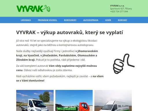 ekologická likvidace autovraků s odvozem zdarma. vyplácíme nejvyšší cenu za vaše vozidlo. obsluhujeme jihomoravský, vysočinu, jihočeský, pardubický, olomoucký a zlínský kraj.