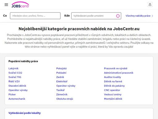 jobscentr - nejlepší nabídky práce. rychlé a jednoduché hledání zaměstnání pro všechny obory. najděte volná pracovní místa snadno a rychle