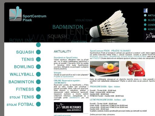 sportcentrum písek nabízí tenis, bowling, squash, badminton, kulečník, restaurace, stolní tenis, wallyball.