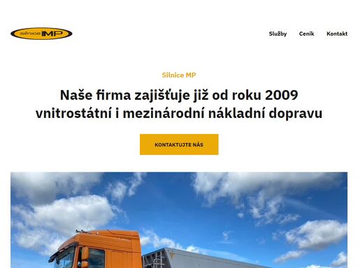 naše firma zajišťuje již od roku 1994 vnitrostátní i mezinárodní nákladní dopravu