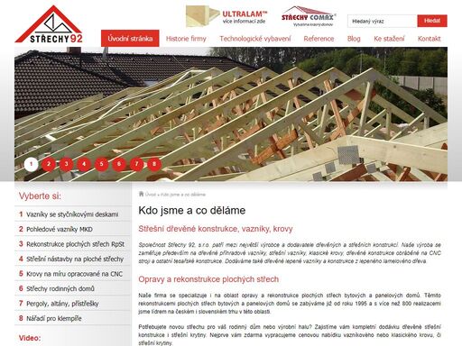 střechy 92 je přední výrobce dřevěných střešních vazníků a střešních konstrukcí. další činností jsou rekonstrukce a opravy plochých střech bytových domů.