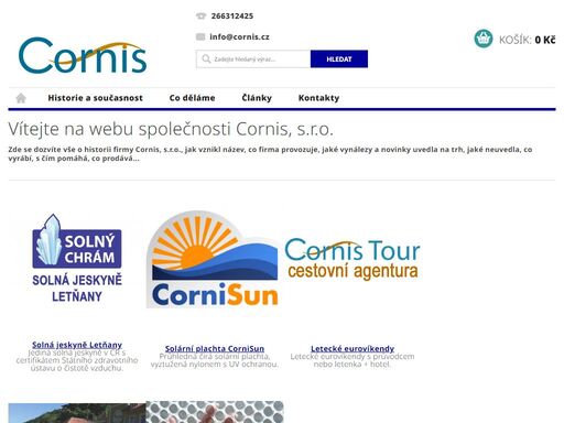 vítejte na webu společnosti cornis, s.r.o.. zde se dozvíte vše o historii firmy cornis, s.r.o., jak vznikl název, co firma provozuje, jaké vynálezy a novinky uvedla na trh, jaké neuvedla, co vyrábí, s čím pomáhá, co prodává...







solná jeskyně letňanyjediná solná jeskyně v čr s certifikátem státního…