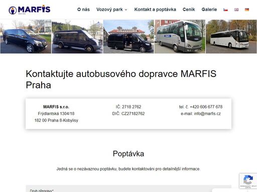 marfis s.r.o., +420 606 677 678, info@marfis.cz. nabízíme autobusovou dopravu. zajistíme přepravu osob v rámci čr i po evropě. neváhejte a kontaktujte nás.