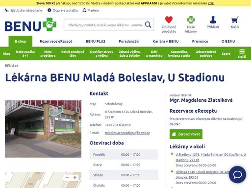 ?lékárna benu s otevírací dobou ve všední dny od 8:00 do 17:00 a zaměřením na dětský sortiment, geriatrickou péči, speciální výživu a péči o zuby.?