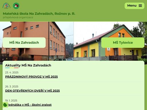 naše škola je sružením dvou samostatných mateřských škol - dvoutřídní mš na zahradách v centu města a dvoutřídní mš tylovice s velkou ekologickou zahradou.