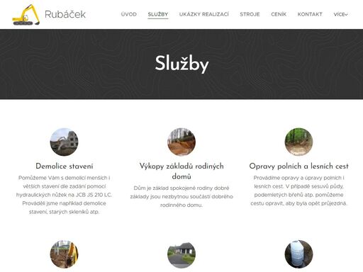 společnost rubáček s.r.o. nabízí širokou škálu služeb v oblasti zemních prací, terénních úprav, demolice budov a dalších stavebních projektů. působíme v okresech náchod, trutnov i v dalších částech královéhradeckého kraje