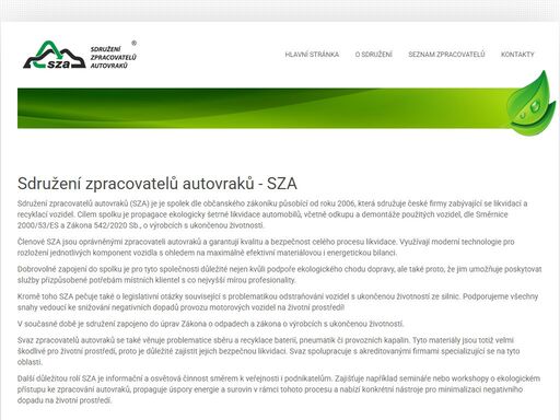 sdružení zpracovatelů autovraků působí na české scéně zpracování autovraků od roku 2006. sdružení vzniklo na základě dohody zpracovatelů, kteří v té době měli uzavřenou smlouvu na zpracování vozidel škoda