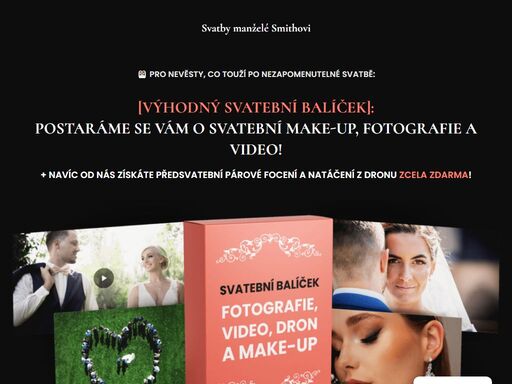 svatební balíček zahrnuje make-up, fotografie a video! navíc od nás získáte předsvatební párové focení a natáčení z dronu zcela zdarma!