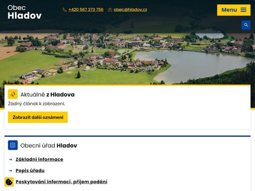 naše obec se nalézá v mělce zahloubeném údolí horního toku hladovského potoka, ve střední části brtnické vrchoviny. v obci působí sbor dobrovolných hasičů a myslivecké sdružení hladov. pamětihodností je kaple sv. rodiny nazaretské a pět křížů.