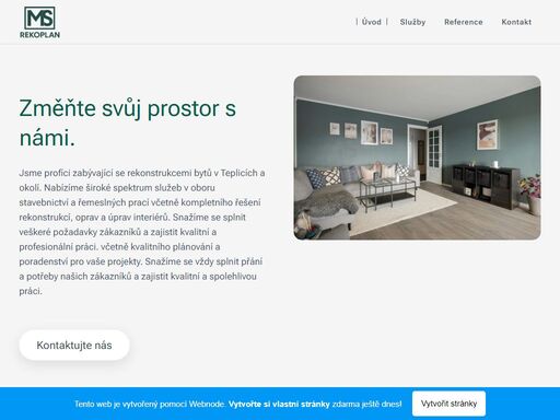 jsme profíci zabývající se rekonstrukcemi bytů v teplicích a okolí. nabízíme široké spektrum služeb v oboru stavebnictví a řemeslných prací včetně kompletního řešení rekonstrukcí, oprav a úprav interiérů. snažíme se splnit veškeré požadavky zákazníků a zajistit kvalitní a profesionální práci. včetně kvalitního plánování a poradenství pro vaše...
