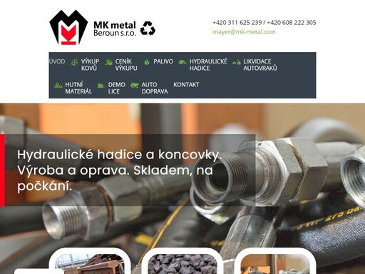 výkup kovů, výroba hydraulických hadic, ekologická likvidace autovraků, prodej hutního materiálu, demolice, autodoprava