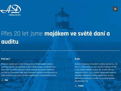 předností společností v rámci holdingu ad je široká nabídka služeb a komplexní pohled. ad poskytuje služby v oblasti auditu, poradenství pro daně v čr i eu, řešení daňových sporů, zajišťuje zpracování znaleckých posudků a v neposlední řadě nabízí komplexní zajištění transformačních a jiných projektů, a to včetně převzetí odpovědnosti za provedené činnosti.