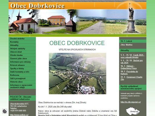 obec dobrkovice se nachází v okrese zlín, kraj zlínský. ke dni 28.8.2010 zde žilo 283 obyvatel.
