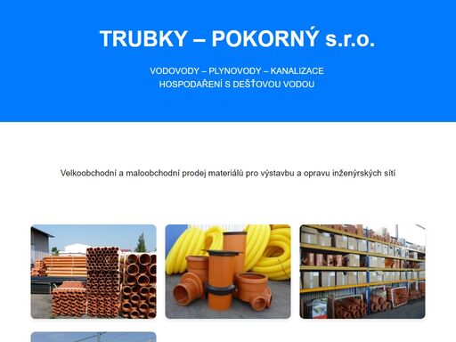 trubky – pokorný s.r.o. velkoobchodní a maloobchodní prodej materiálů pro výstavbu a opravu inženýrských sítí.
