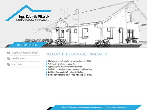 provádím oceňování, tržní odhady nemovitostí, kompletní služby v oblasti nemovitostí.