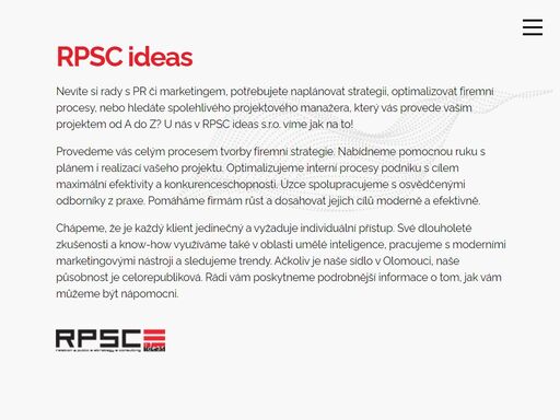 v rpsc ideas víme, jak na to! ať už potřebujete pomoct s pr a marketingem, efektivní komunikací pomocí chatbota nebo s veřejnými zakázkami a dotacemi.