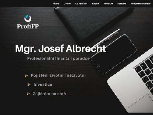 mgr. josef albrecht profesionální finanční poradce, profifp, zprostředkování pojištění, investic, zajištění na penzi, hypotéky, úvěry, dip, dps