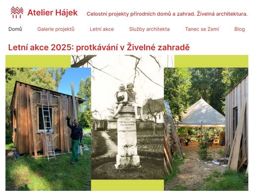atelier hájek je síť architektů a stavebních profesí, společně tvořících studie a projekty přírodní architektury v rámci přírodního stavitelství pro život v přírodních zahradách.